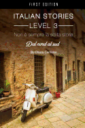Non E Sempre La Solita Storia: Dal Nord Al Sud (Italian Stories Level 3)