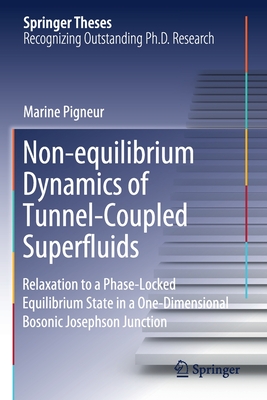 Non-equilibrium Dynamics of Tunnel-Coupled Superfluids: Relaxation to a Phase-Locked Equilibrium State in a One-Dimensional Bosonic Josephson Junction - Pigneur, Marine