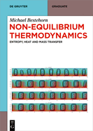 Non-Equilibrium Thermodynamics: Entropy, Heat and Mass Transfer