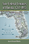 Non-Federal Censuses of Florida, 1784-1945: A Guide to Sources