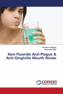 Non-Fluoride Anti-Plaque & Anti-Gingivitis Mouth Rinses