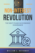 Non-interest Revolution: The new phase in economic dominance