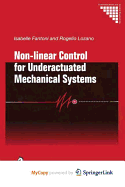 Non-Linear Control for Underactuated Mechanical Systems