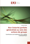 Non Linearite Parfaite Generalisee Au Sens Des Actions de Groupe