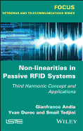 Non-Linearities in Passive Rfid Systems: Third Harmonic Concept and Applications