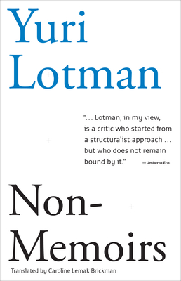 Non-Memoirs - Lotman, Yuri M