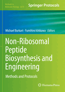 Non-Ribosomal Peptide Biosynthesis and Engineering: Methods and Protocols