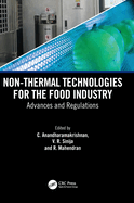 Non-Thermal Technologies for the Food Industry: Advances and Regulations