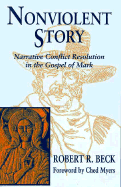 Non-violent Story: Narrative Conflict Resolution in the Gospel of Mark