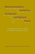 Noncommutative Geometry, Arithmetic, and Related Topics: Proceedings of the Twenty-First Meeting of the Japan-U.S. Mathematics Institute
