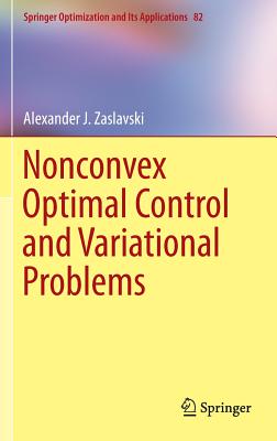 Nonconvex Optimal Control and Variational Problems - Zaslavski, Alexander J