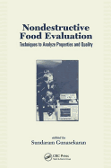 Nondestructive Food Evaluation: Techniques to Analyze Properties and Quality