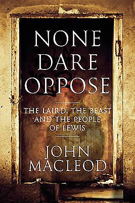 None Dare Oppose - MacLeod, John