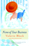 None of Your Business - Block, Valerie