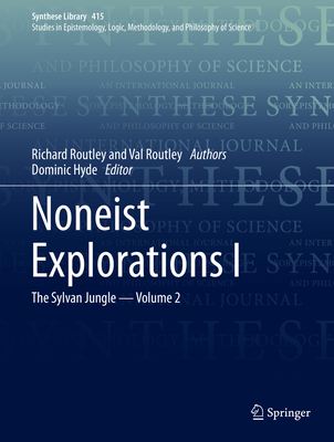 Noneist Explorations I: The Sylvan Jungle - Volume 2 - Routley, Richard, and Routley, Val, and Hyde, Dominic (Editor)