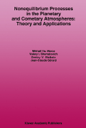 Nonequilibrium Processes in the Planetary and Cometary Atmospheres: Theory and Applications