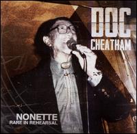 Nonette Rare in Rehearsal - Doc Cheatham