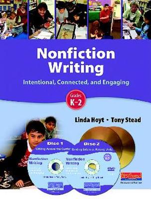 Nonfiction Writing: Intentional, Connected, and Engaging (DVD, K-2) - Hoyt, Linda, and Stead, Tony