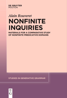 Nonfinite Inquiries: Materials for a Comparative Study of Nonfinite Predicative Domains - Rouveret, Alain