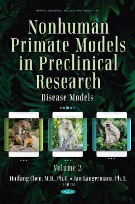 Nonhuman Primate Models in Preclinical Research. Volume 2: Disease Models - Chen, Huifang (Editor)