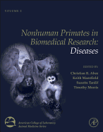 Nonhuman Primates in Biomedical Research, Volume 2: Diseases