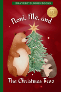 Noni, Me, And The Christmas Tree: A Heartwarming Christmas Story of Family, Traditions, and a DIY Ornament Recipe