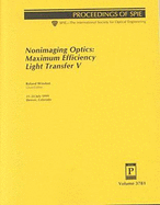 Nonimaging Optics: Maximum Efficiency Light Transfer: Papers Presented at Spie's 44th Annual Meeting