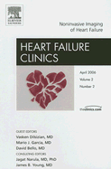 Noninvasive Imaging of Heart Failure, an Issue of Heart Failure Clinics: Volume 2-2