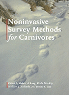 Noninvasive Survey Methods for Carnivores - Long, Robert A (Editor), and MacKay, Paula (Editor), and Ray, Justina (Editor)