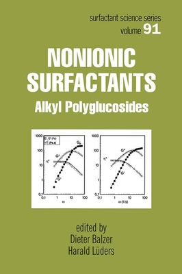 Nonionic Surfactants: Alkyl Polyglucosides - Balzer, Dieter (Editor), and Luders, Harald (Editor)