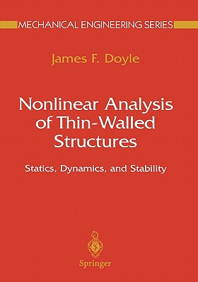 Nonlinear Analysis of Thin-Walled Structures: Statics, Dynamics, and Stability - Doyle, James F.