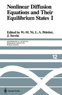 Nonlinear Diffusion Equations and Their Equilibrium States I: Proceedings of a Microprogram Held August 25 - September 12, 1986