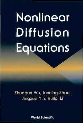 Nonlinear Diffusion Equations - Li, Huilai, and Wu, Zhuoqun, and Yin, Jingxue