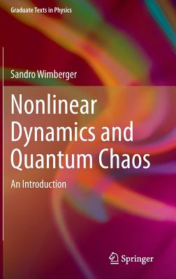 Nonlinear Dynamics and Quantum Chaos: An Introduction - Wimberger, Sandro
