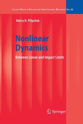 Nonlinear Dynamics: Between Linear and Impact Limits - Pilipchuk, Valery N