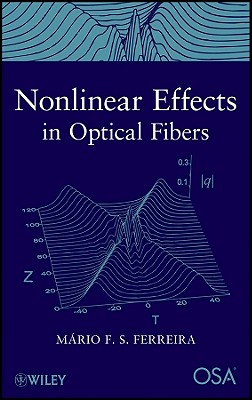 Nonlinear Effects in Optical Fibers - Ferreira, Mario F S