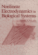 Nonlinear Electrodynamics in Biological Systems