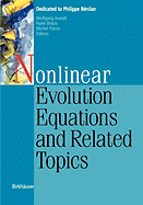 Nonlinear Evolution Equations and Related Topics: Dedicated to Philippe B?nilan