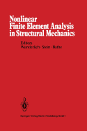 Nonlinear Finite Element Analysis in Structural Mechanics: Proceedings of the Europe-U.S. Workshop Ruhr-Universitt Bochum, Germany, July 28-31, 1980