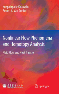 Nonlinear Flow Phenomena and Homotopy Analysis: Fluid Flow and Heat Transfer