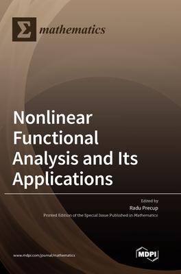 Nonlinear Functional Analysis and Its Applications - Precup, Radu (Guest editor)