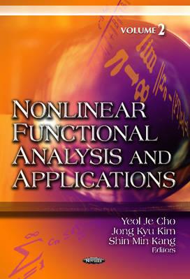 Nonlinear Functional Analysis & Applications: Volume 2 - Cho, Yeol Je (Editor), and Kim, Jong Kyu (Editor), and Kang, Shin Min (Editor)