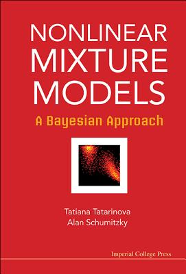 Nonlinear Mixture Models: A Bayesian Approach - Tatarinova, Tatiana V, and Schumitzky, Alan