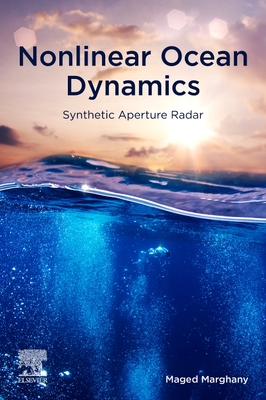 Nonlinear Ocean Dynamics: Synthetic Aperture Radar - Marghany, Maged