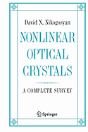 Nonlinear Optical Crystals: A Complete Survey