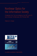 Nonlinear Optics for the Information Society: Proceeding of the Third Annual Meeting of the COST Action P2, held in Enschede, The Netherlands, 26-27 October 2000