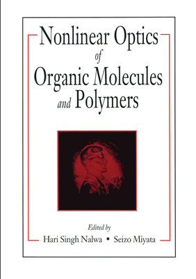 Nonlinear Optics of Organic Molecules and Polymers - Nalwa, Hari Singh, and Miyata, Seizo