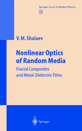 Nonlinear Optics of Random Media: Fractal Composites and Metal-dielectric Films