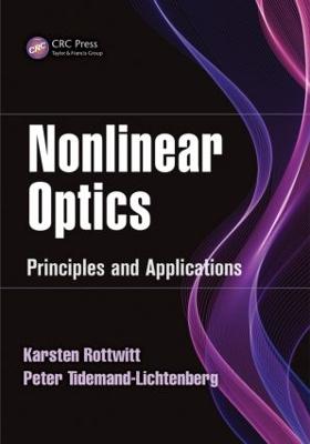Nonlinear Optics: Principles and Applications - Rottwitt, Karsten, and Tidemand-Lichtenberg, Peter