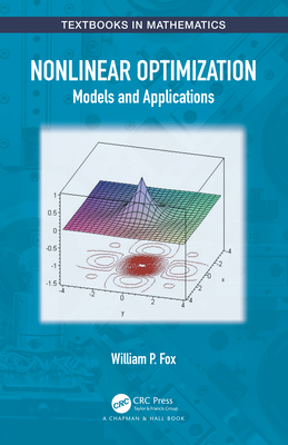 Nonlinear Optimization: Models and Applications - Fox, William P.